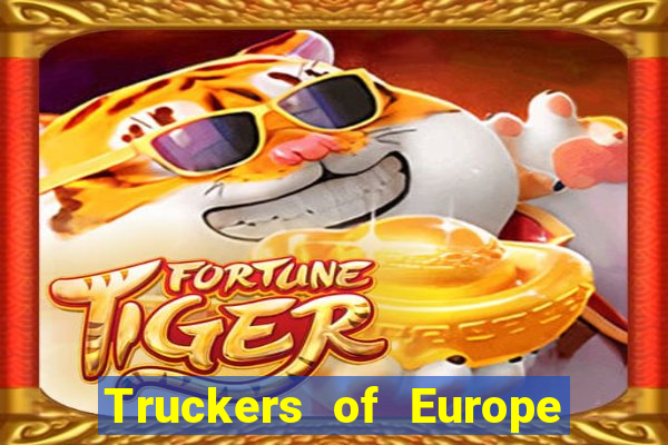 Truckers of Europe 3 dinheiro infinito